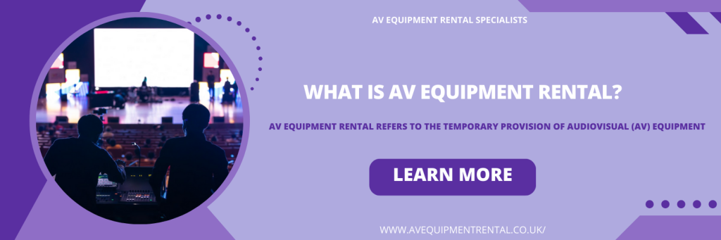 What is AV Equipment Rental?